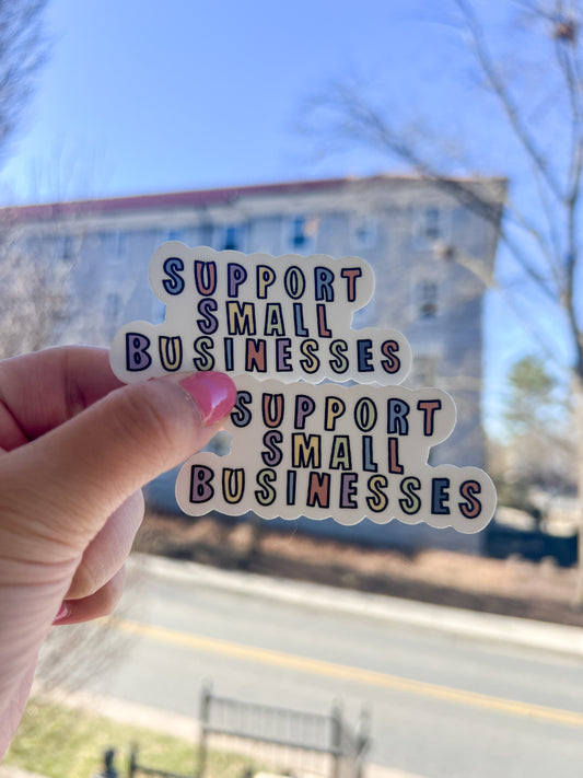 Support Small Businesses Sticker