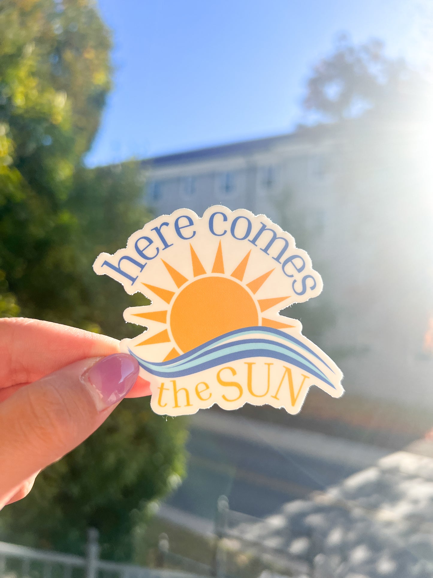 Here Comes The Sun Sticker