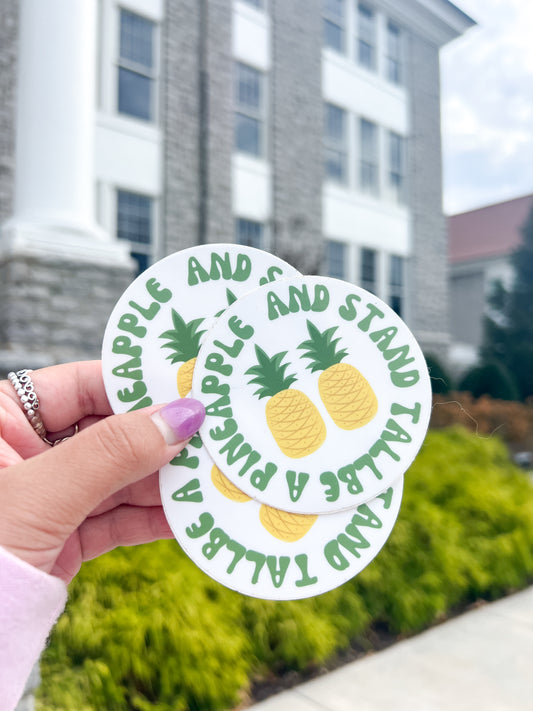 Be A Pineapple And Stand Tall Sticker