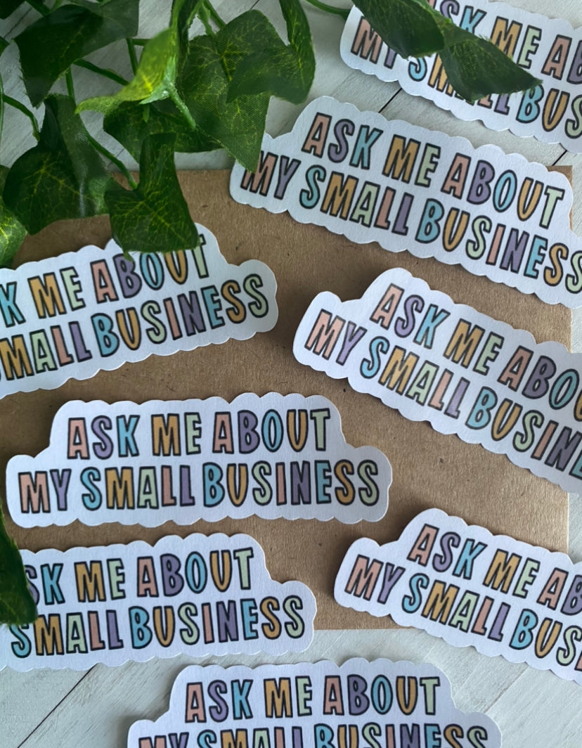 Ask me about my small business sticker