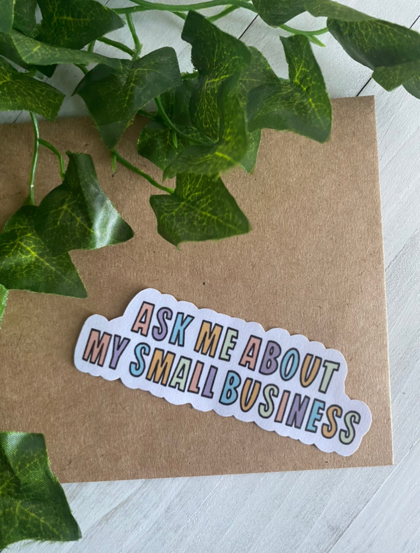 Ask me about my small business sticker