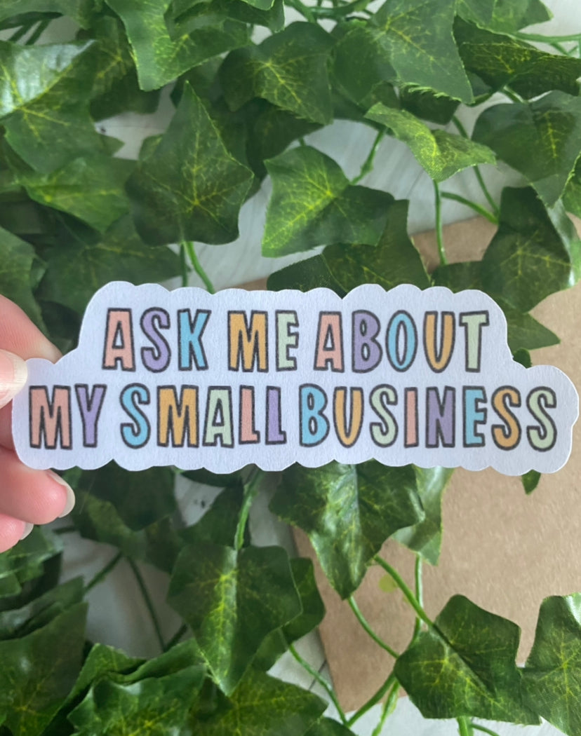 Ask me about my small business sticker