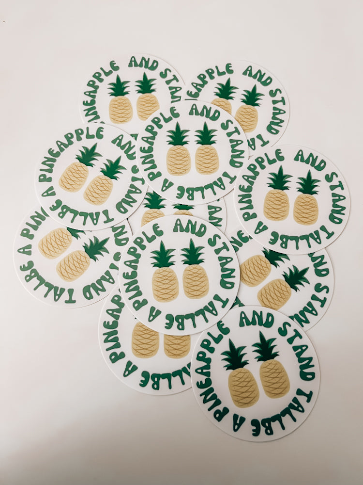 Be A Pineapple And Stand Tall Sticker